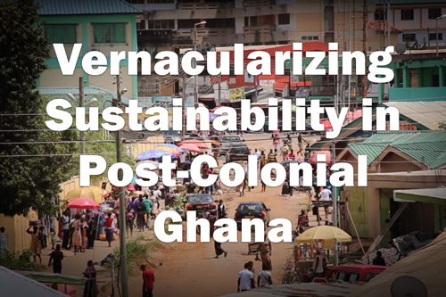 Vernacularizing Sustainability in Post-Colonial Ghana