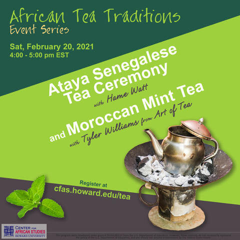 African Tea Traditions - Ataya Senegalese Tea Ceremony and Moroccan Mint Tea