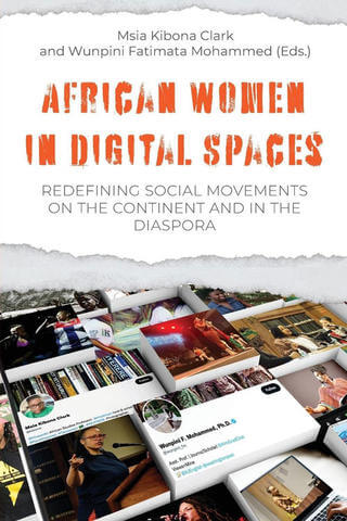 Book: African Women in Digital Spaces Redefining Social Movements on the Continent and in the Diaspora