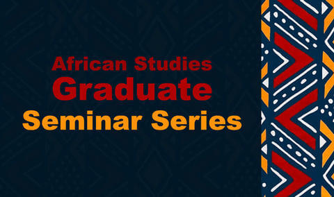African Studies Graduate Seminar Series